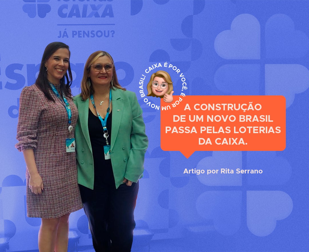 A construção de um novo Brasil passa pelas Loterias CAIXA.