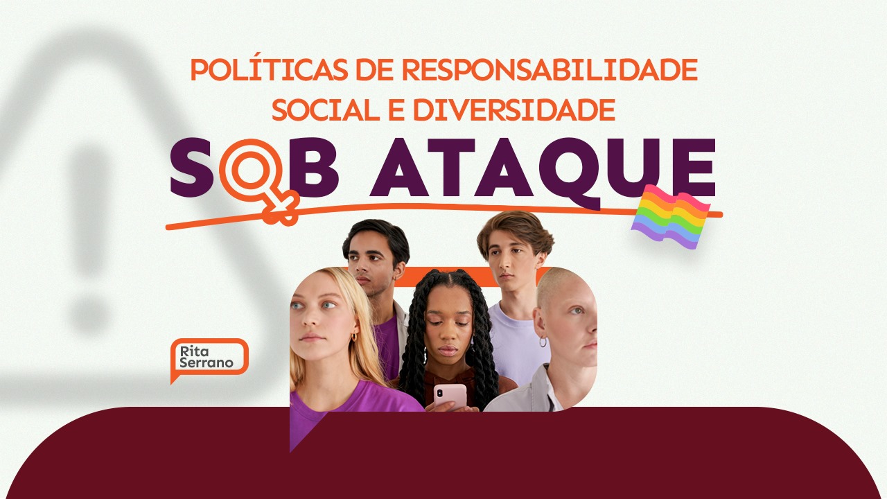 Políticas de responsabilidade social e diversidade sob ataque